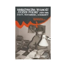 Niebezpieczna wolność. Uczeń Polski (1979–1989)