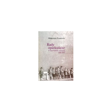 Rady opiekuńcze w województwie kieleckim 1918-1921