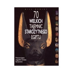 70 wielkich tajemnic starożytnego Egiptu