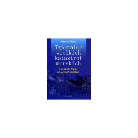 Tajemnice wielkich katastrof morskich