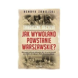 Jak wywołano Powstanie Warszawskie?