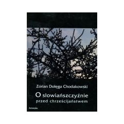 O słowiańszczyźnie przed chrześcijaństwem