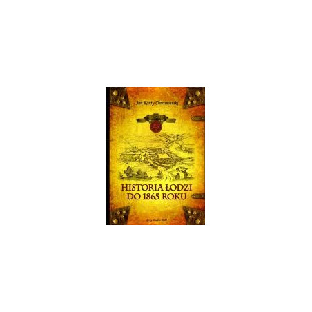 Historia Łodzi do 1865 roku