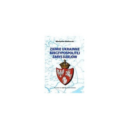 Ziemie Ukrainne Rzeczypospolitej