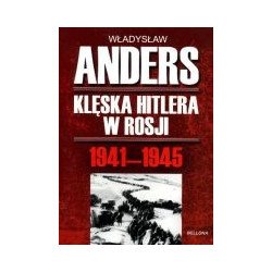 Klęska Hitlera w Rosji 1941-1945