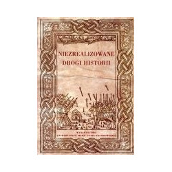 Niezrealizowane drogi historii