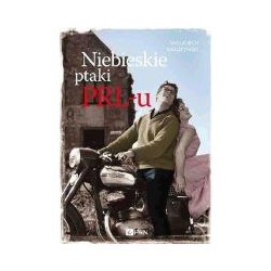 Niebieskie ptaki PRL-u