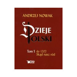 Dzieje Polski tom 1: do 1202 r.