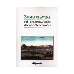 Ziemia oławska od średniowiecza do współczesności