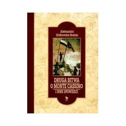 Druga bitwa o Monte Cassino i inne opowieści