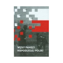 Węzły pamięci niepodległej Polski + 2 CD