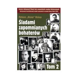 Śladami zapomnianych bohaterów Tom 2