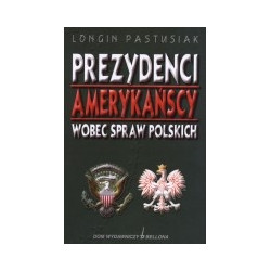 Prezydenci amerykańscy wobec spraw polskich