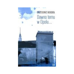 Dawno temu w Opolu...