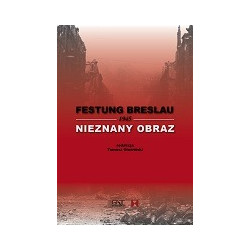 Festung Breslau 1945. Nieznany obraz