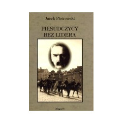 Piłsudczycy bez lidera