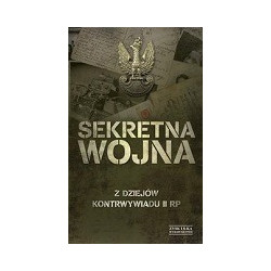 Sekretna wojna Z dziejów kontrwywiadu II RP