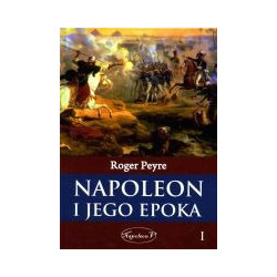 Napoleon i jego epoka tom1