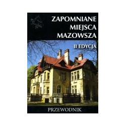Zapomniane miejsca Mazowsza II edycja