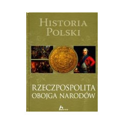 Historia Polski Rzeczpospolita Obojga Narodów