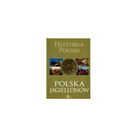 Historia Polski Polska Jagiellonów