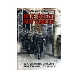 Moje ścieżki partyzanckie