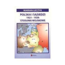 Polska i sąsiedzi 1921-1939. Stosunki wojskowe