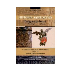 Bydgoszcz-Bromberg. Część IV. Historia sąsiedztwa. Bydgoszcz - Toruń