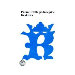 Pałace i wille podmiejskie Krakowa