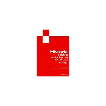Historia polskiej myśli politycznej XIX i XX wieku