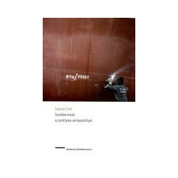 Solidarność a polityka antypolityki