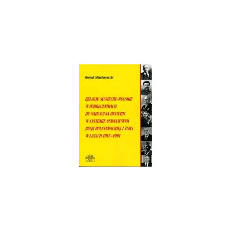 Relacje sowiecko-polskie w podręcznikach do nauczania historii w systemie oświatowym Rosji bolszewickiej i ZSRS w latach 1917-19