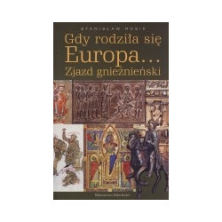 Gdy rodziła się Europa.... Zjazd gnieźnieński