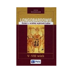 Longobardowie Ostatni z wielkiej wędrówki ludów
