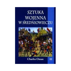 Sztuka wojenna w średniowieczu tom III