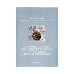 Archeotanatologia pochówków zbiorowych od pradziejów po czasy współczesne
