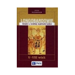 Longobardowie Ostatni z wielkiej wędrówki ludów