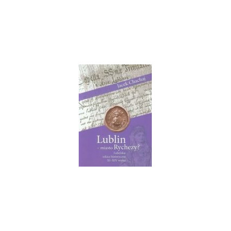 Lublin - miasto Rychezy?