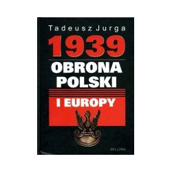 1939 Obrona Polski i Europy