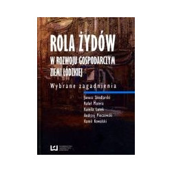 Rola Żydów w rozwoju gospodarczym ziemi łódzkiej