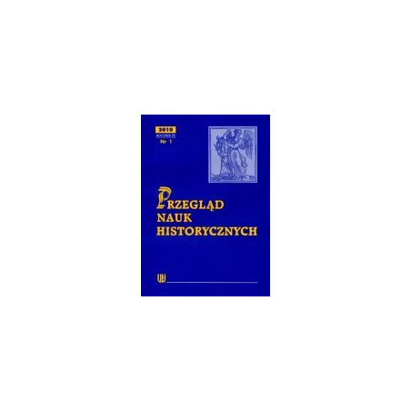 Przegląd Nauk Historycznych, R.IX/2010/nr 1
