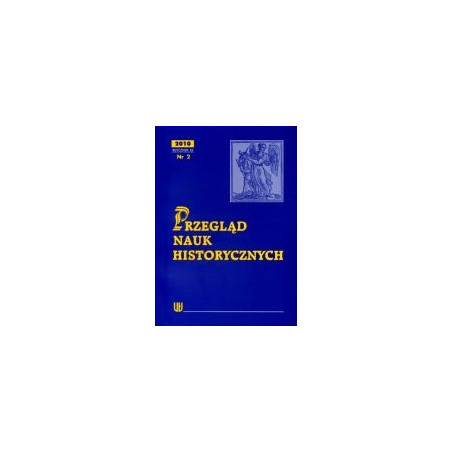 Przegląd Nauk Historycznych, R.IX/2010/nr 2