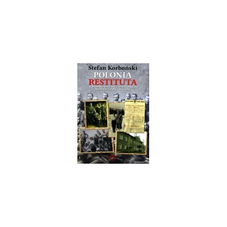 Polonia Restituta Wspomnienia z dwudziestolecia niepodległości 1918-1939