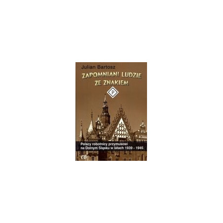Zapomniani ludzie ze znakiem P