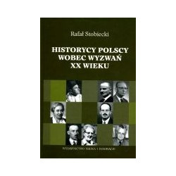 Historycy polscy wobec wyzwań XX wieku