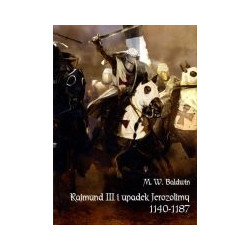 Rajmund III i upadek Jerozolimy 1140-1187