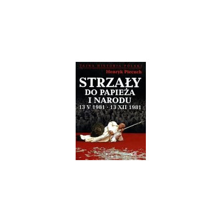 Strzały do Papieża i narodu