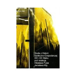Studia z Historii Społeczno - Gospodarczej XIX i XX wieku t.VII