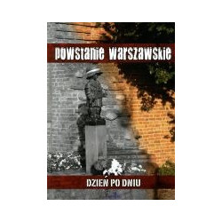 Powstanie warszawskie. Dzień po dniu.