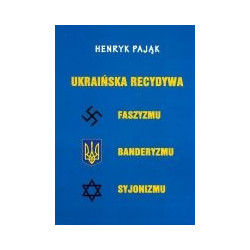 Ukraińska recydywa faszyzmu, banderyzmu, syjonizmu